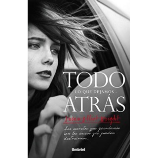 Todo lo que dejamos atrás (Primera edición)